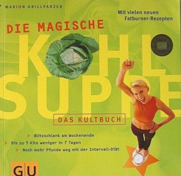 Die magische Kohlsuppe - Das Kultbuch von Marion Grillparzer